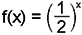 f de x igaul a um sobre dois ao quadrado