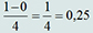 1 menos 0 sobre 4 igual a 1 sobre 4 igual a 0,25