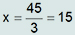x igual a 45 sobre 3 igual a 15