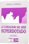 capa do livro a coragem de ser superdotado